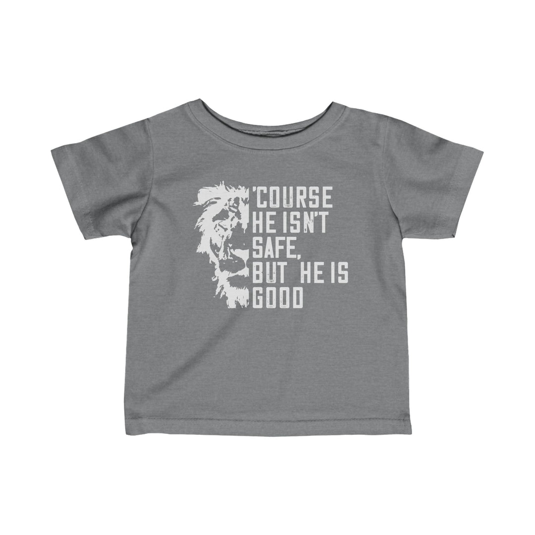 'Course He Isn't Safe Baby Tee Kids clothes Granite Heather 6M 