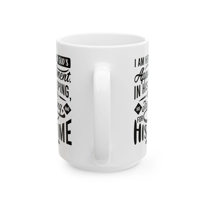 Christian Coffee Mug His Time Ceramic Mug   