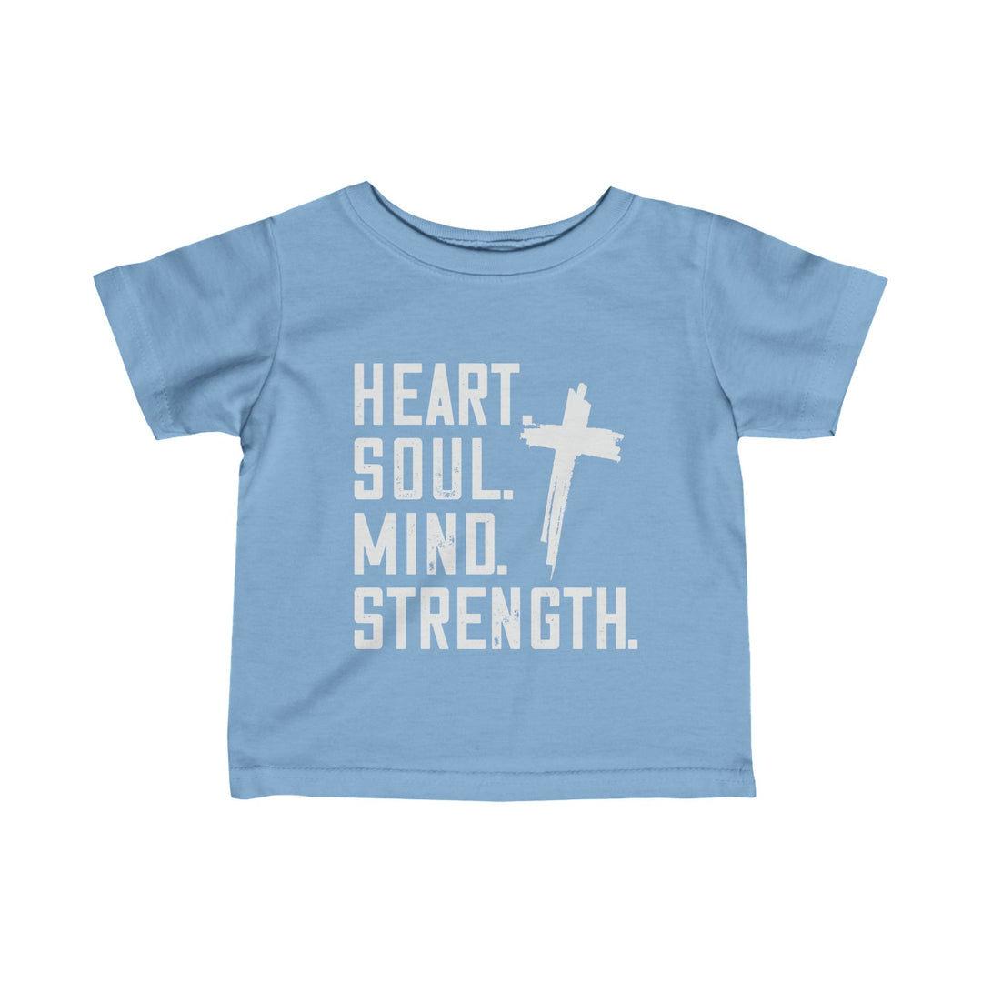 Heart Soul Mind Strength Baby Tee Kids clothes Light Blue 6M 