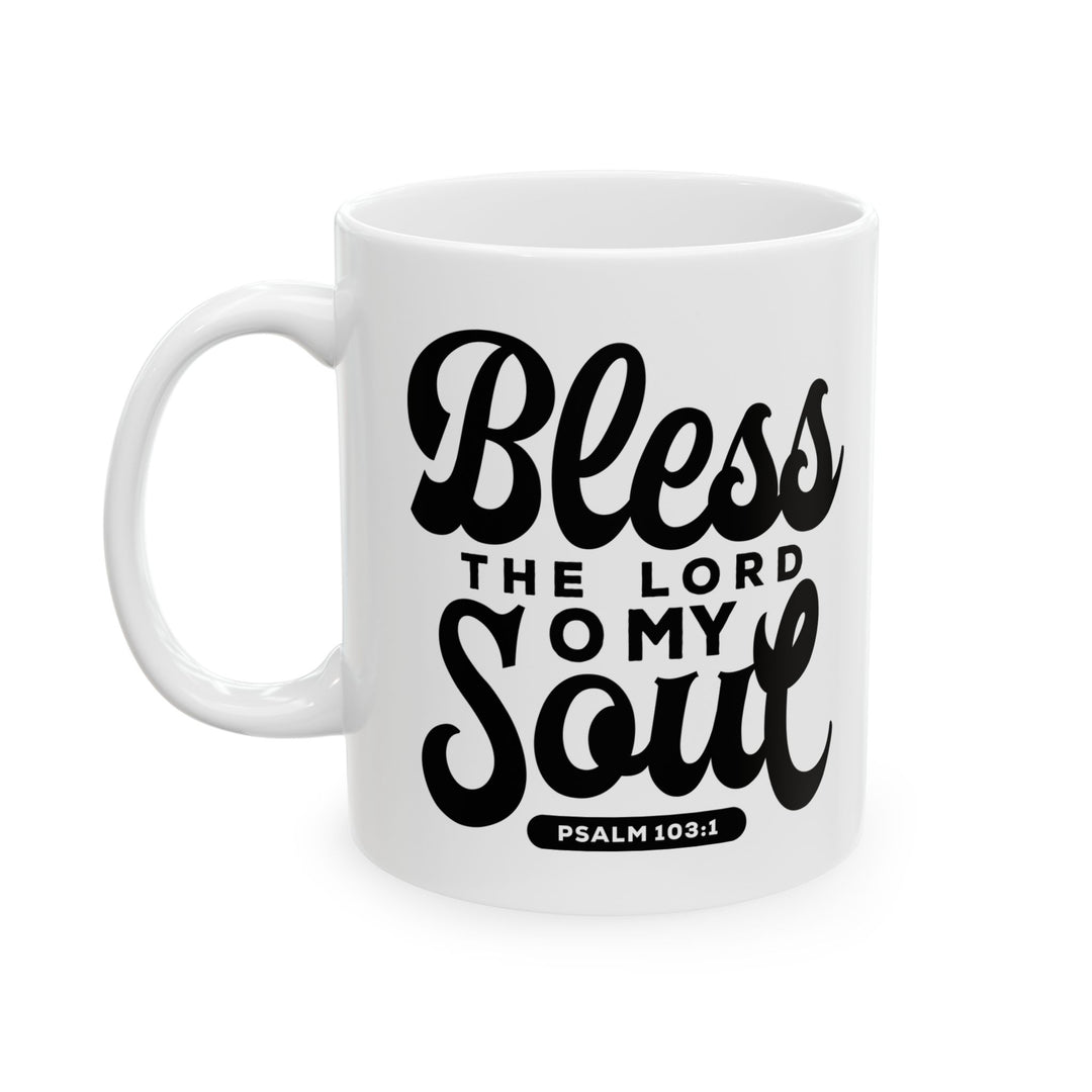 Christian Coffee Mug Bless The Lord Ceramic Mug   