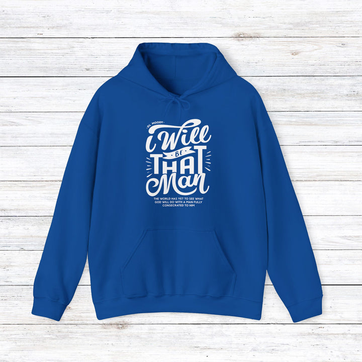 I Will Be That Man Hoodie Hoodie Royal S 