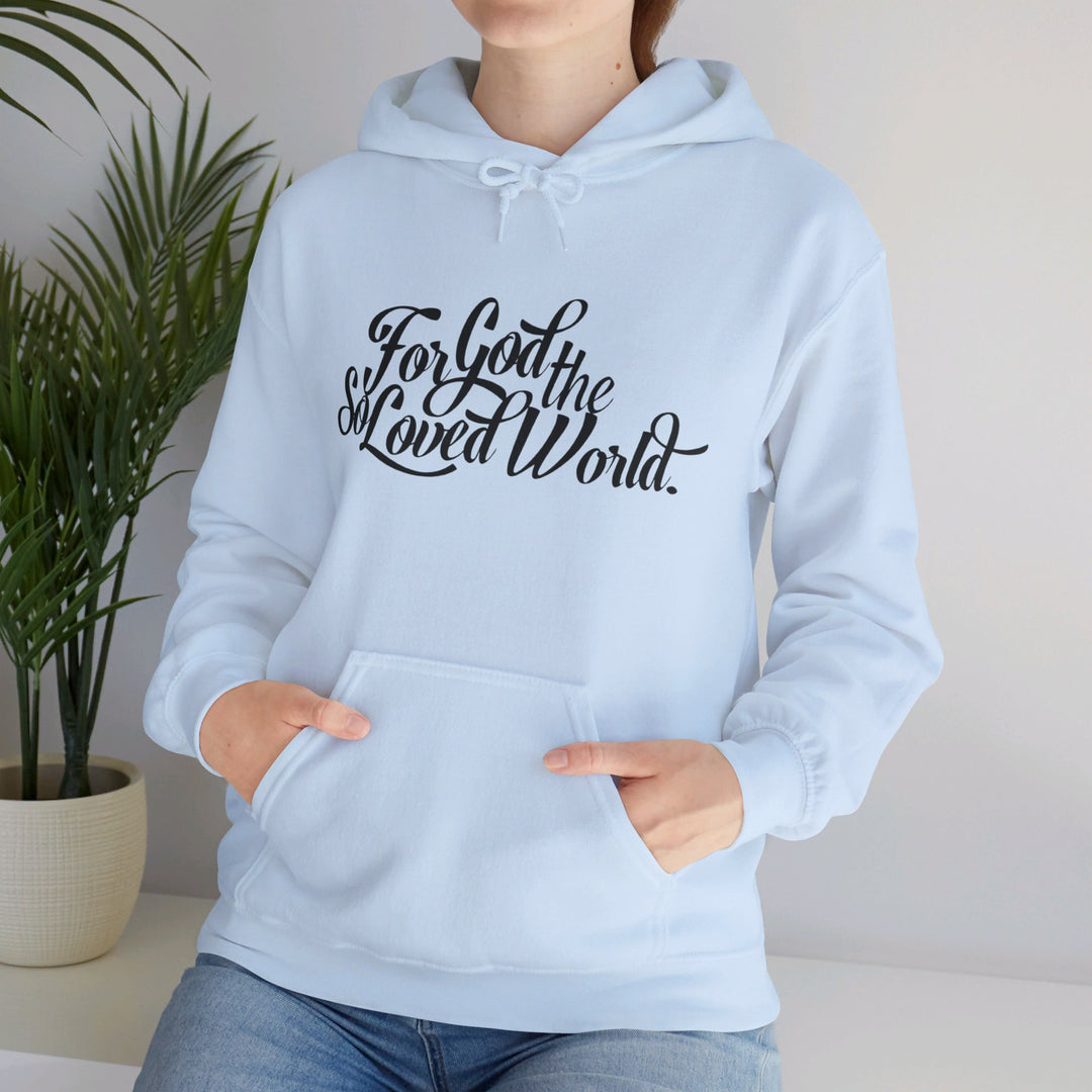 God So Loved Hoodie Hoodie   