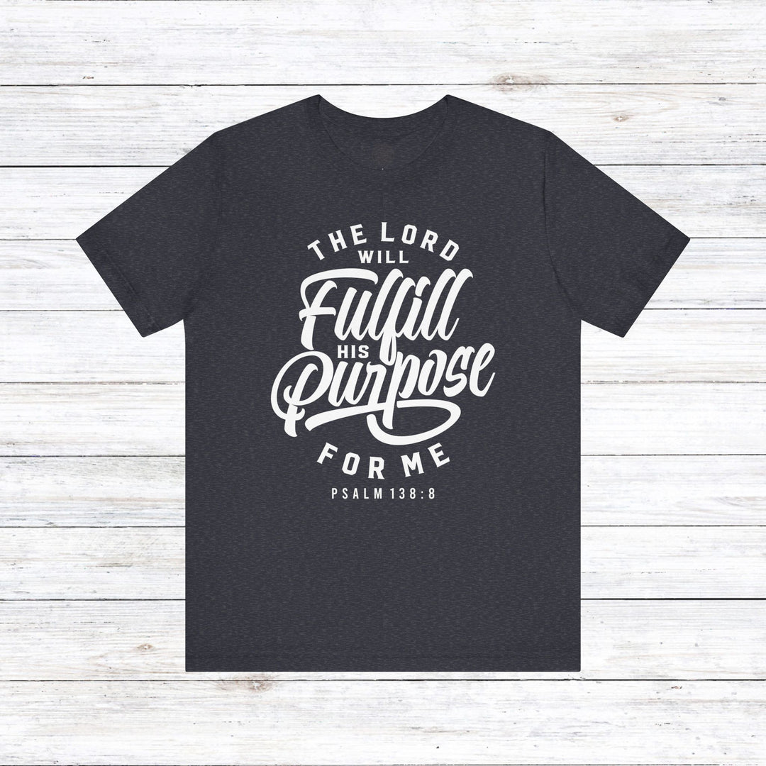 Psalm Fulfill His Purpose Unisex T-Shirt T-Shirt Heather Navy S 