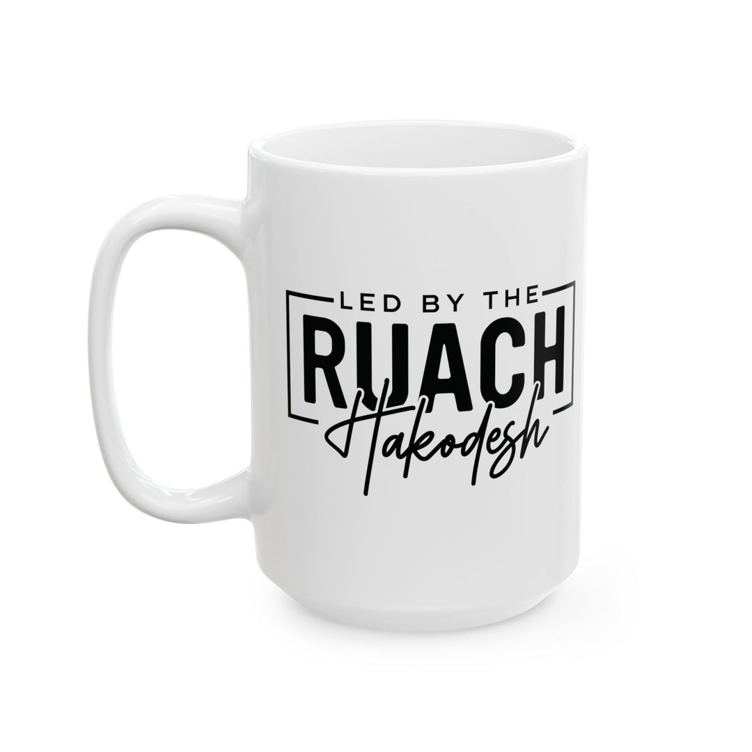 Christian Coffee Mug Led By Ruach Hakodesh Ceramic Mug 15oz  