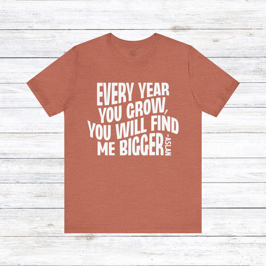 Every Year You Grow Unisex T-Shirt T-Shirt Heather Clay S 