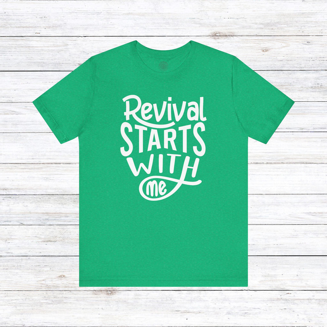 Revival Starts With Me Unisex T-Shirt T-Shirt Heather Kelly S 