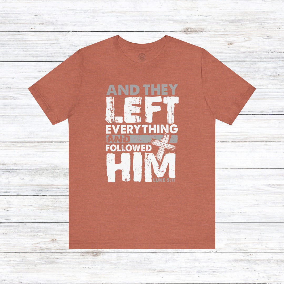 Left Everything Unisex T-Shirt T-Shirt Heather Clay S 