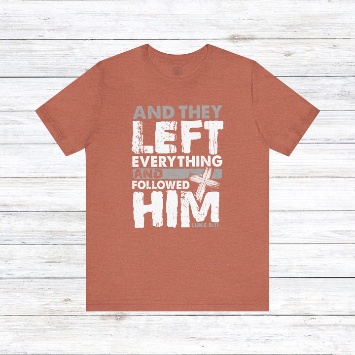 Left Everything Unisex T-Shirt T-Shirt Heather Clay S 