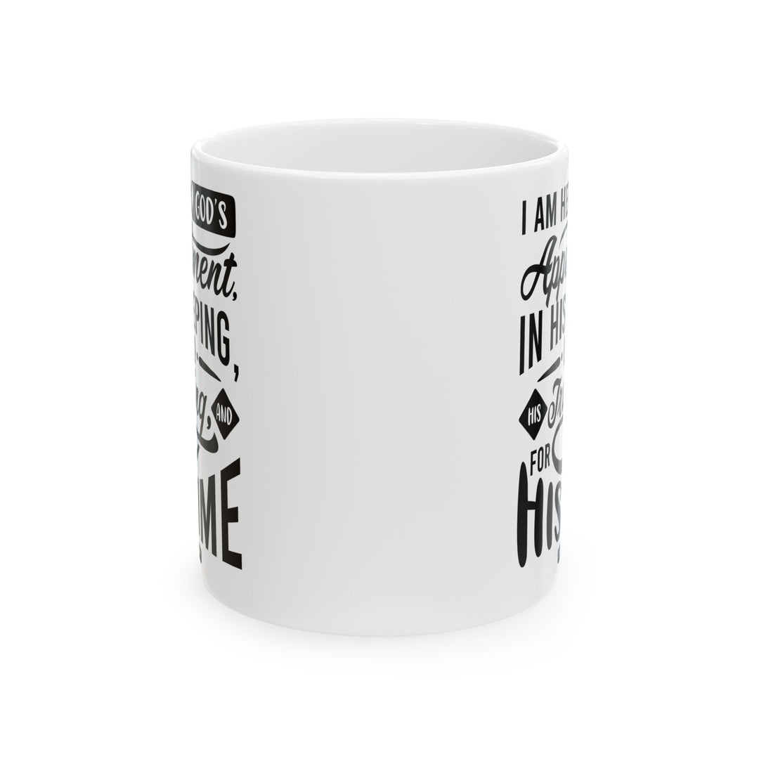 Christian Coffee Mug His Time Ceramic Mug   