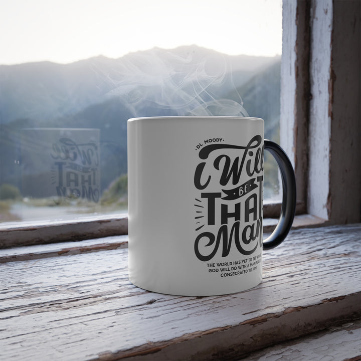 Christian Coffee Mug I Will Be That Man Color Morphing Mug   