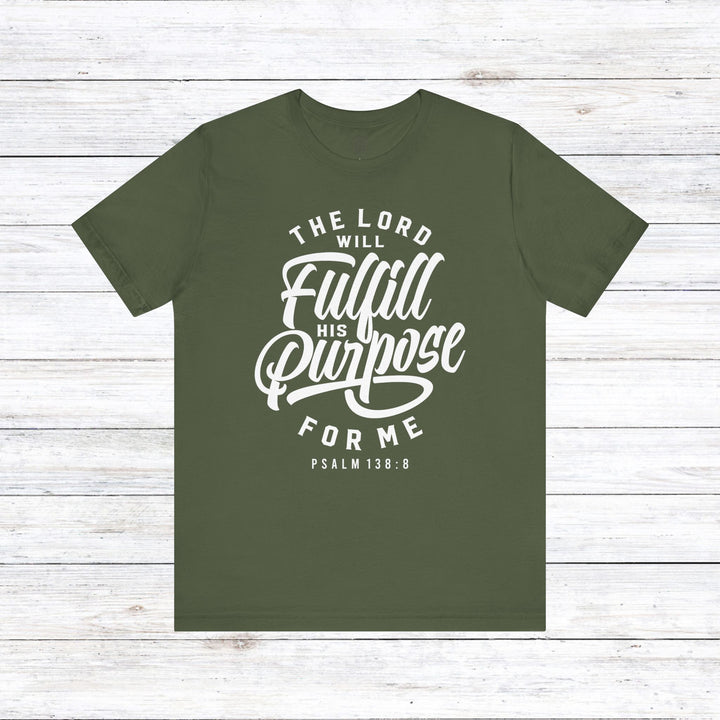 Psalm Fulfill His Purpose Unisex T-Shirt T-Shirt Military Green S 