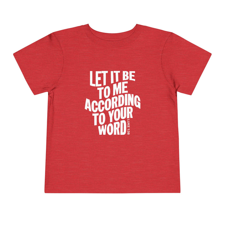 According To Your Word Toddler Tee Kids clothes Heather Red 2T 