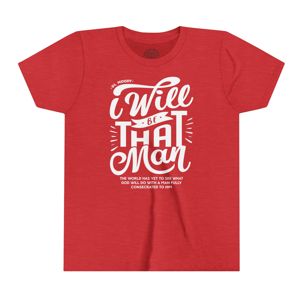 I Will Be That Man Youth T-shirt Kids clothes Heather Red S 