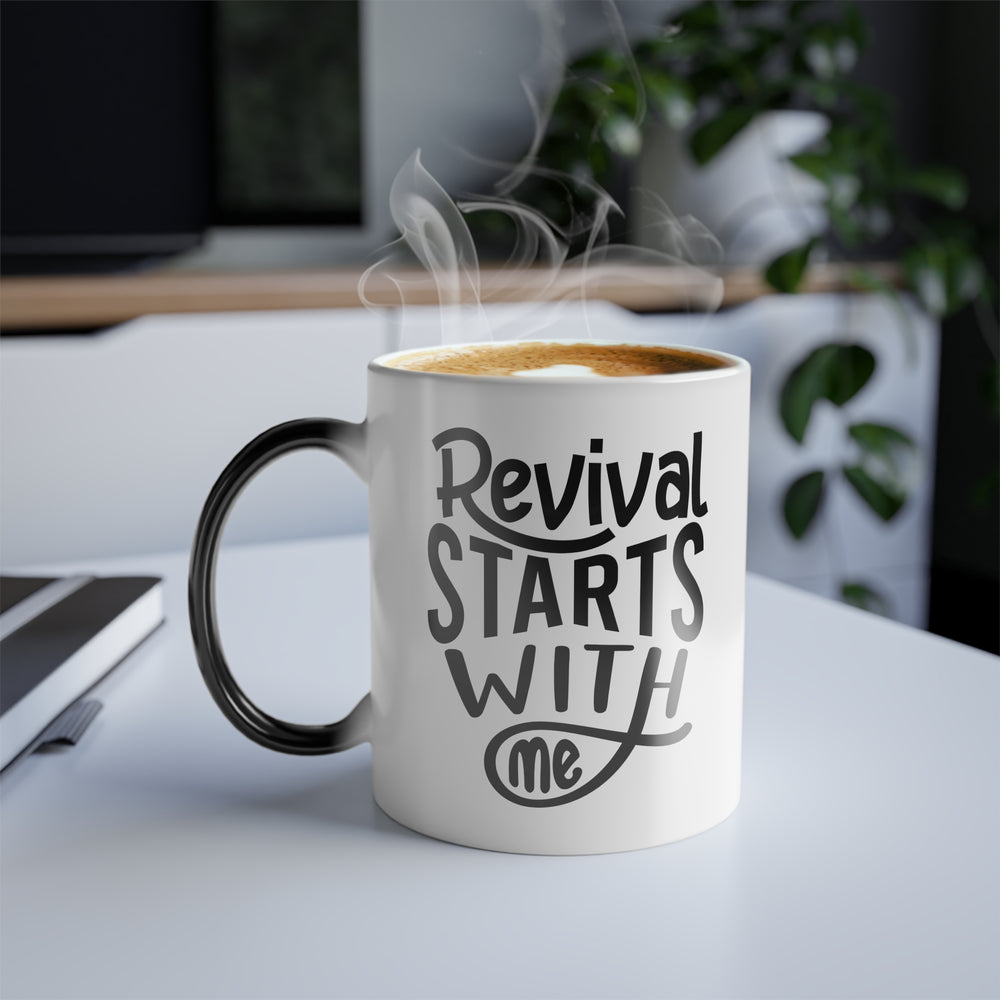 Christian Coffee Mug Revival Starts With Me Color Morphing Mug   