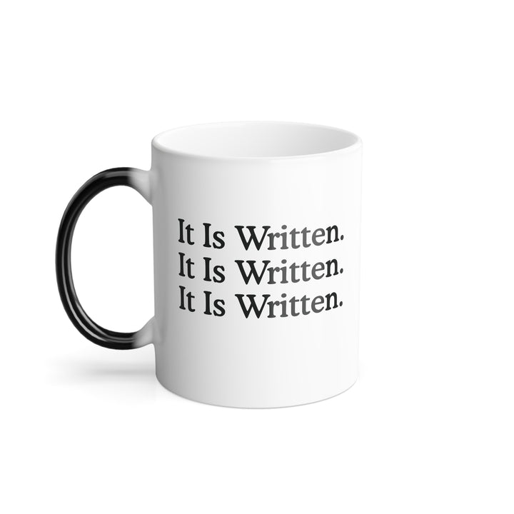 Christian Coffee Mug It Is Written Color Morphing Mug 11oz  