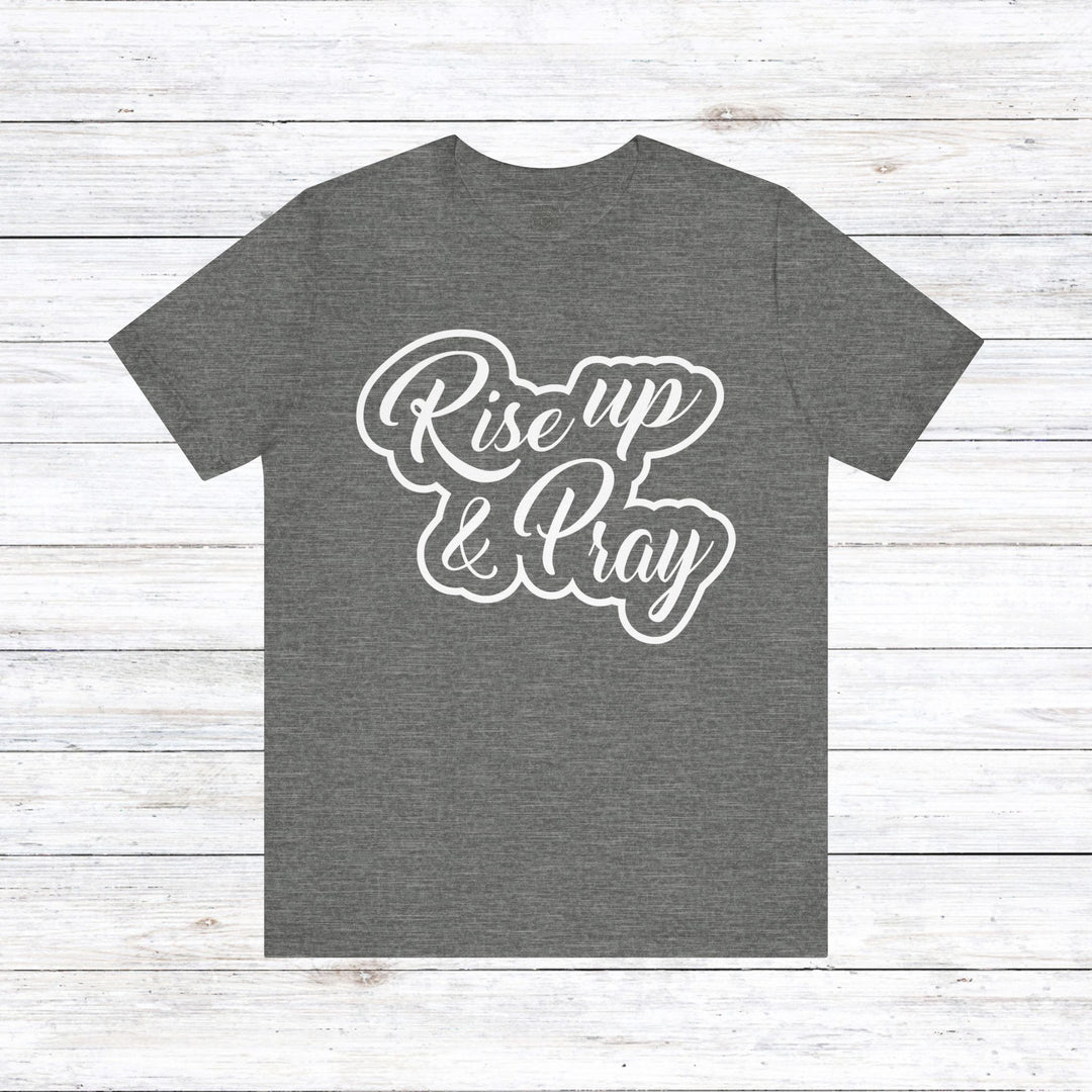 Rise Up and Pray Unisex T-Shirt T-Shirt Deep Heather S 