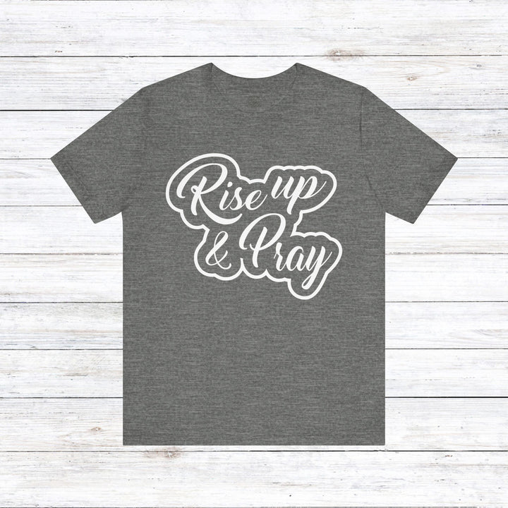 Rise Up and Pray Unisex T-Shirt T-Shirt Deep Heather S 