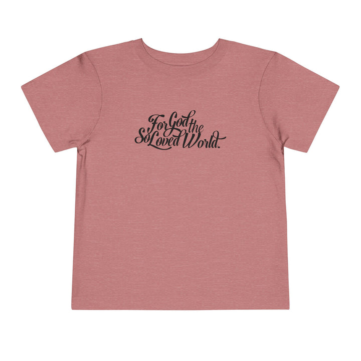 God So Loved Toddler Tee Kids clothes Heather Mauve 2T 