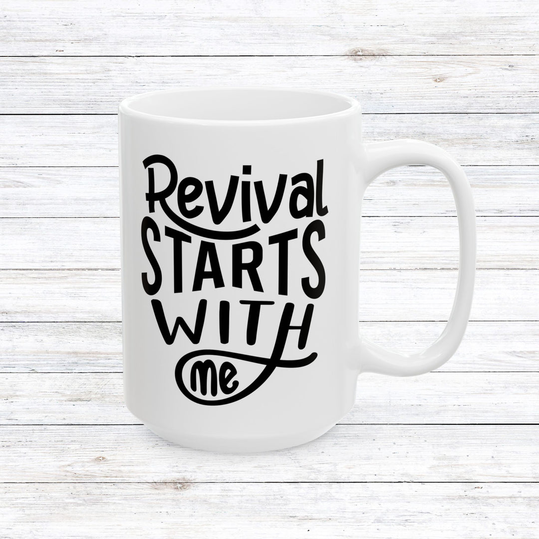 Christian Coffee Mug Revival Starts With Me Ceramic Mug 15oz  