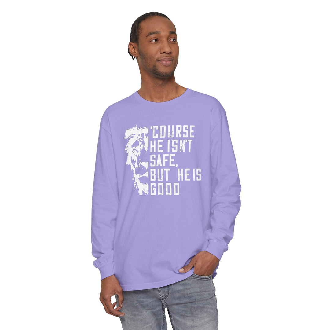 'Course He Isn't Safe Long Sleeve Shirt Long-sleeve   