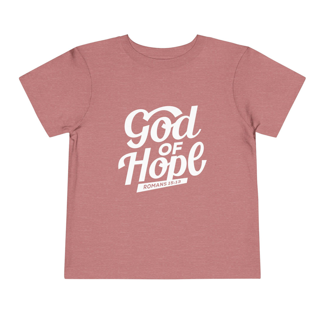 God of Hope Toddler Tee Kids clothes Heather Mauve 2T 