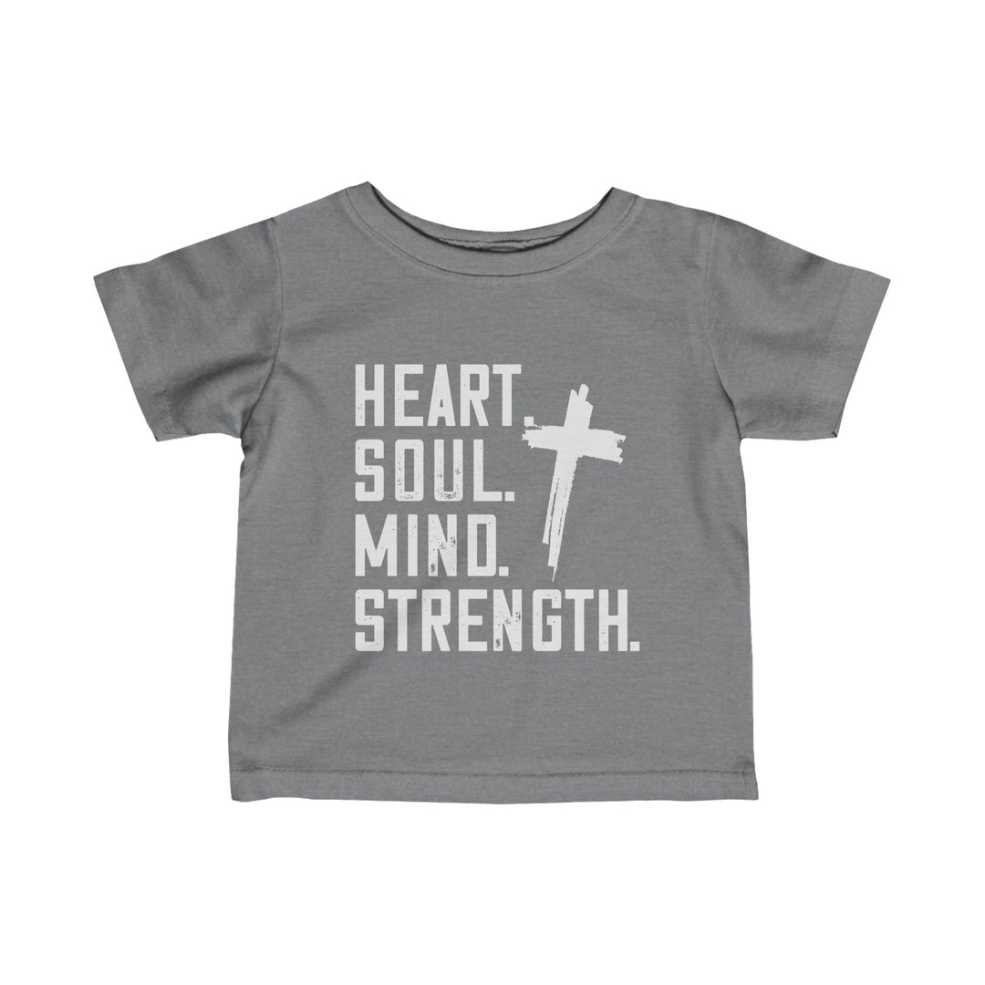 Heart Soul Mind Strength Baby Tee Kids clothes Granite Heather 6M 