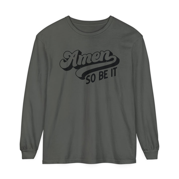 Amen So Be It Long Sleeve Shirt Long-sleeve Pepper S 