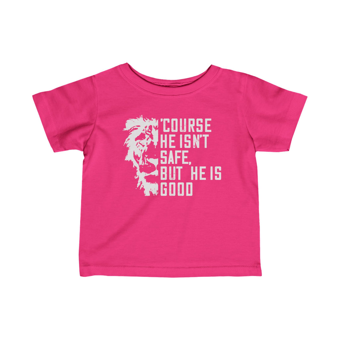 'Course He Isn't Safe Baby Tee Kids clothes Hot Pink 6M 