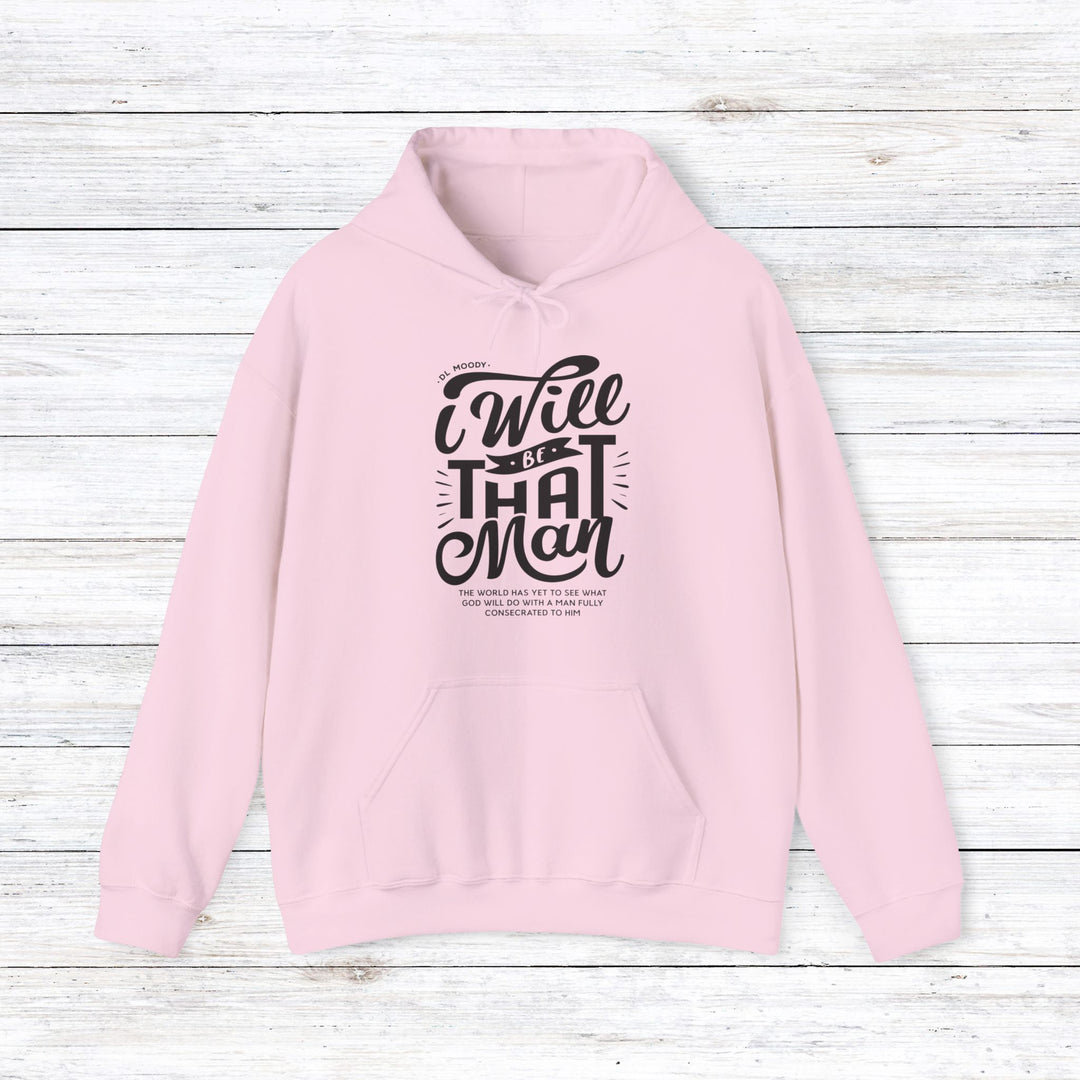 I Will Be That Man Hoodie Hoodie Light Pink S 