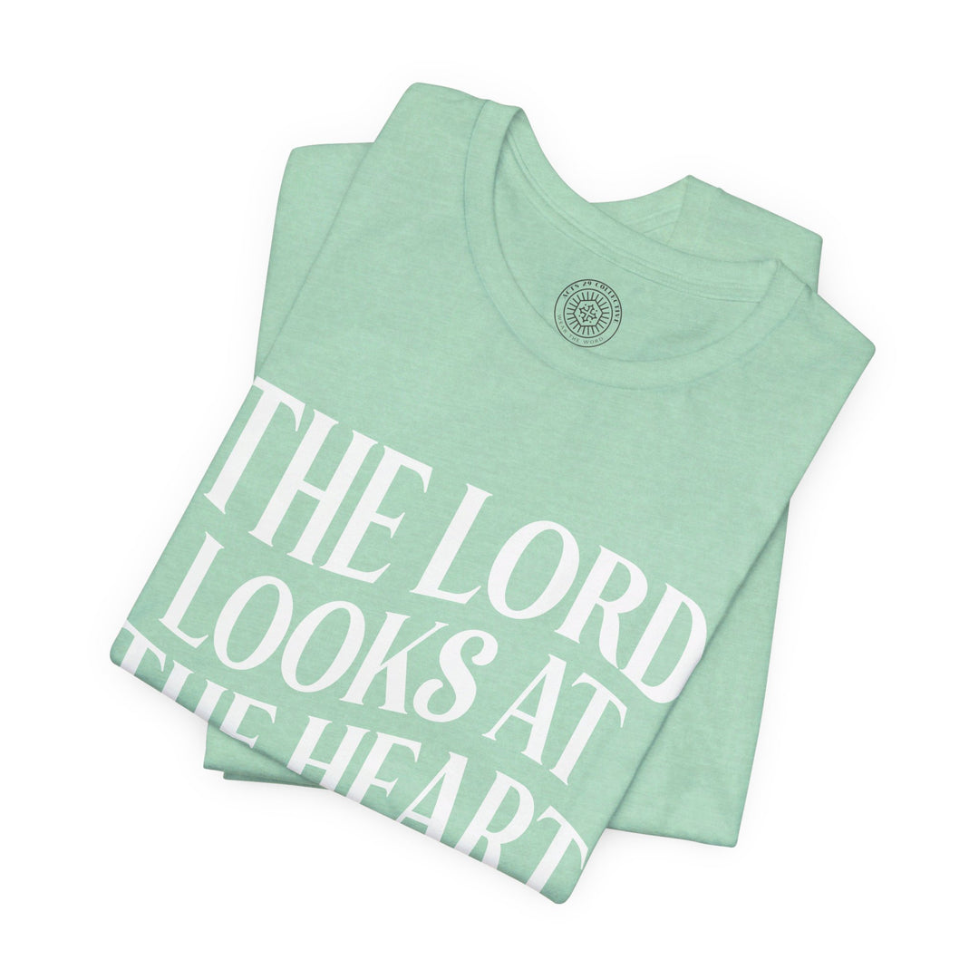 Lord Looks At The Heart Unisex T-Shirt T-Shirt   