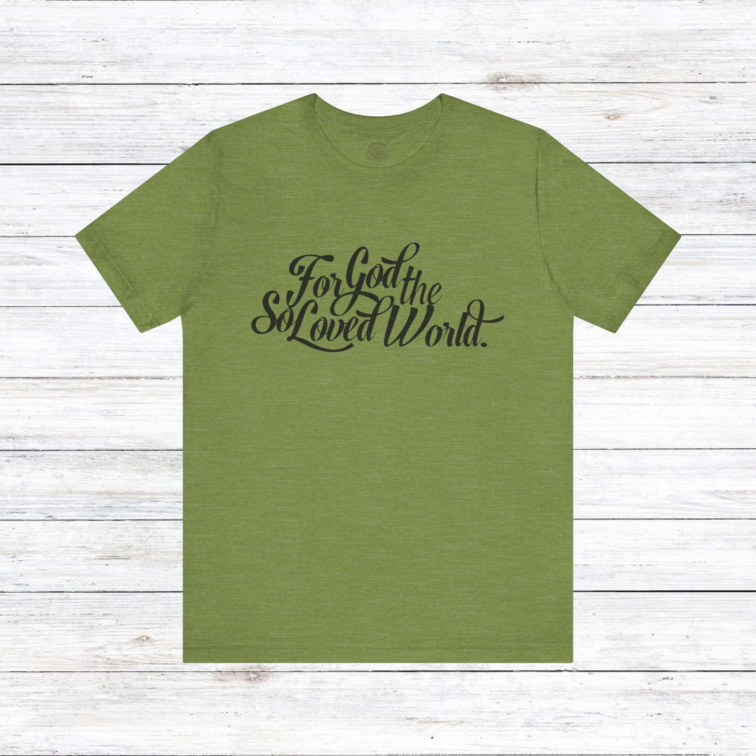 God So Loved Unisex T-Shirt T-Shirt Heather Green S 