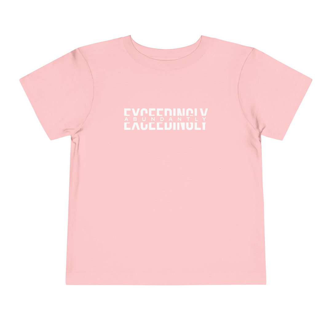 Exceedingly Abundantly Toddler Tee Kids clothes Pink 2T 