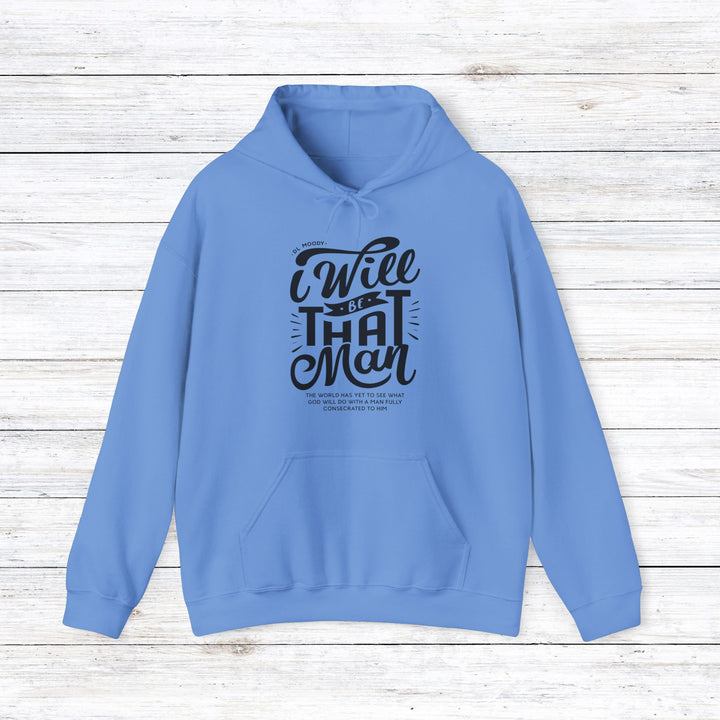 I Will Be That Man Hoodie Hoodie Carolina Blue S 