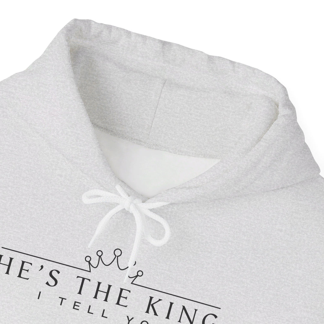 He's The King Hoodie Hoodie   