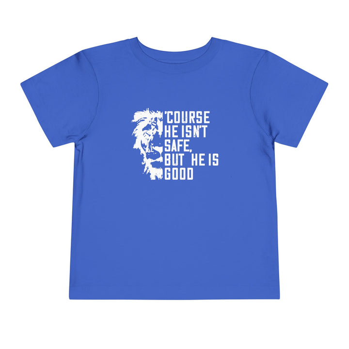 'Course He Isn't Safe Toddler Tee Kids clothes True Royal 2T 