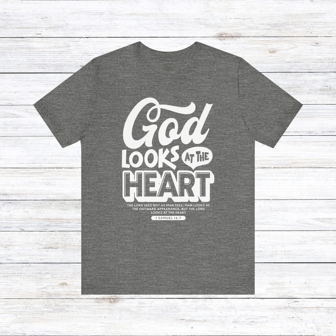 God Looks At The Heart Unisex T-Shirt T-Shirt Deep Heather S 