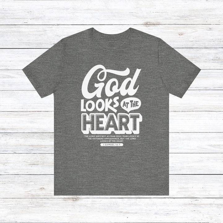 God Looks At The Heart Unisex T-Shirt T-Shirt Deep Heather S 