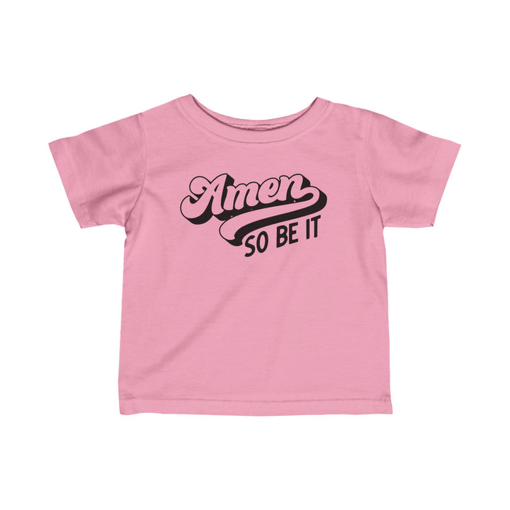 Amen So Be It Baby Tee Kids clothes Pink 6M 