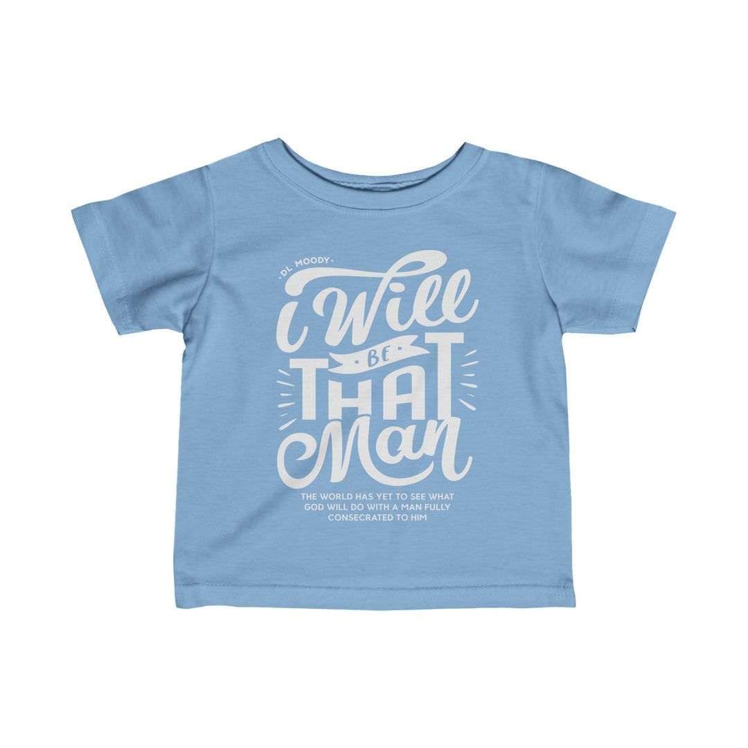 I Will Be That Man Baby Tee Kids clothes Light Blue 6M 