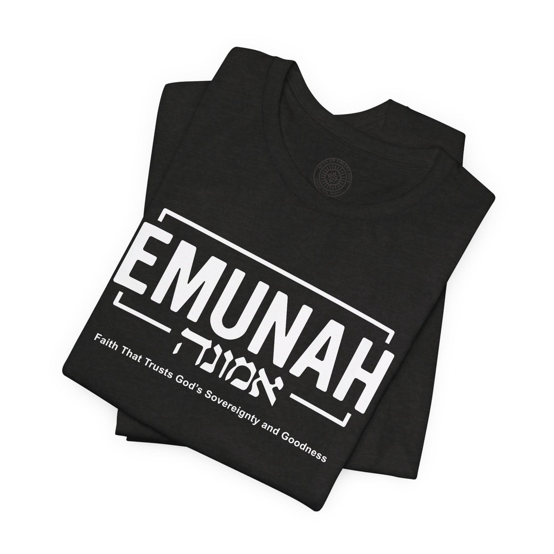 Emunah Faith That Trusts Unisex T-Shirt T-Shirt   