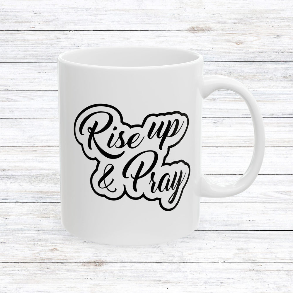 Christian Coffee Mug Rise Up & Pray Ceramic Mug 11oz  