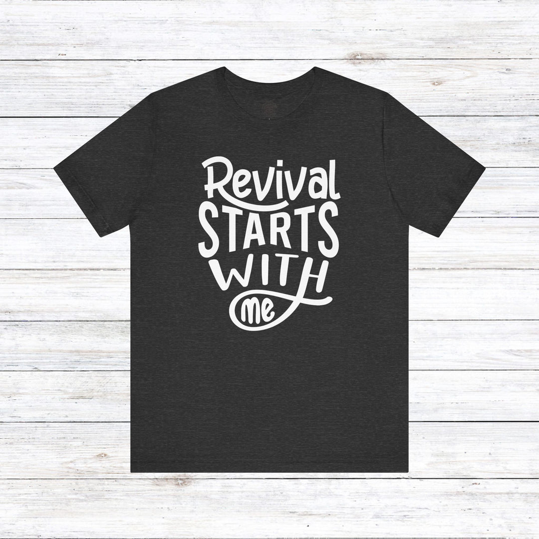 Revival Starts With Me Unisex T-Shirt T-Shirt Dark Grey Heather S 