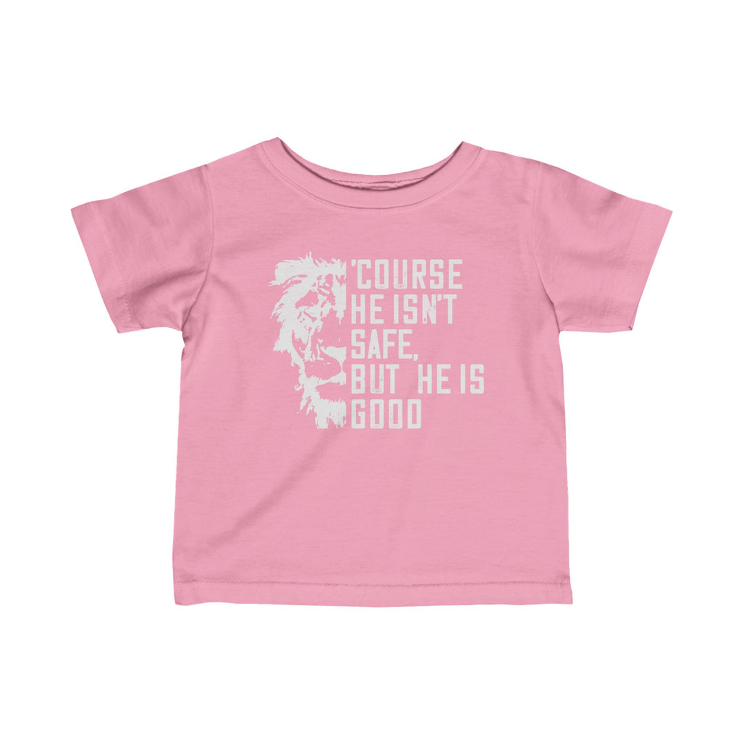 'Course He Isn't Safe Baby Tee Kids clothes Pink 6M 