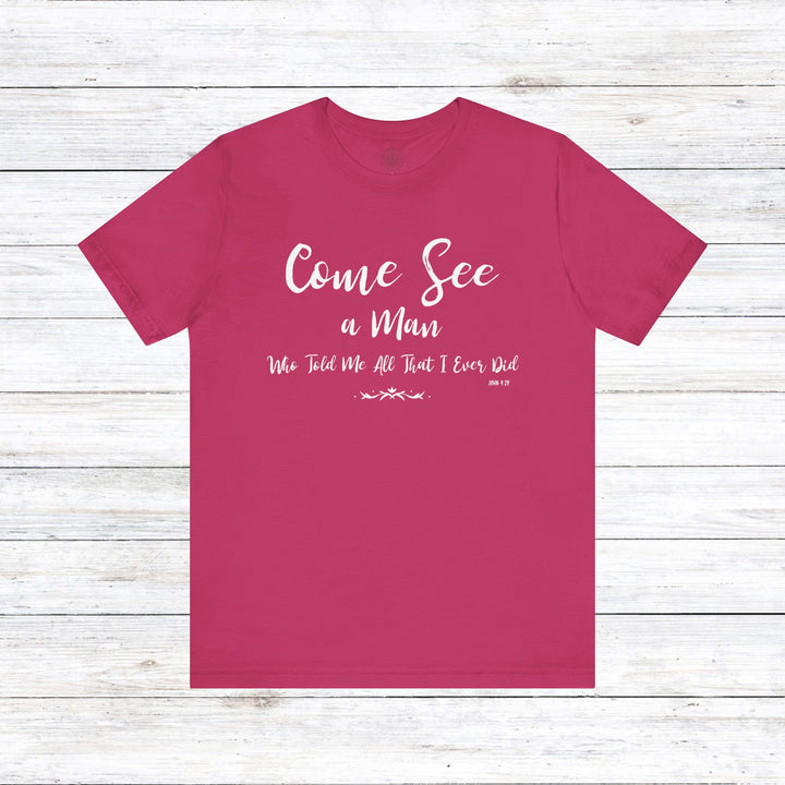 Come See Unisex T-Shirt T-Shirt Berry S 