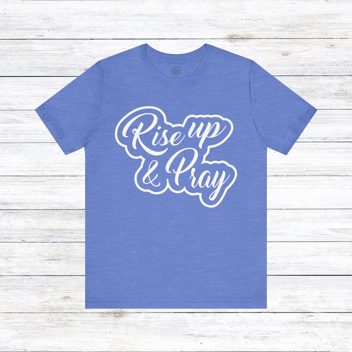 Rise Up and Pray Unisex T-Shirt T-Shirt Heather Columbia Blue S 