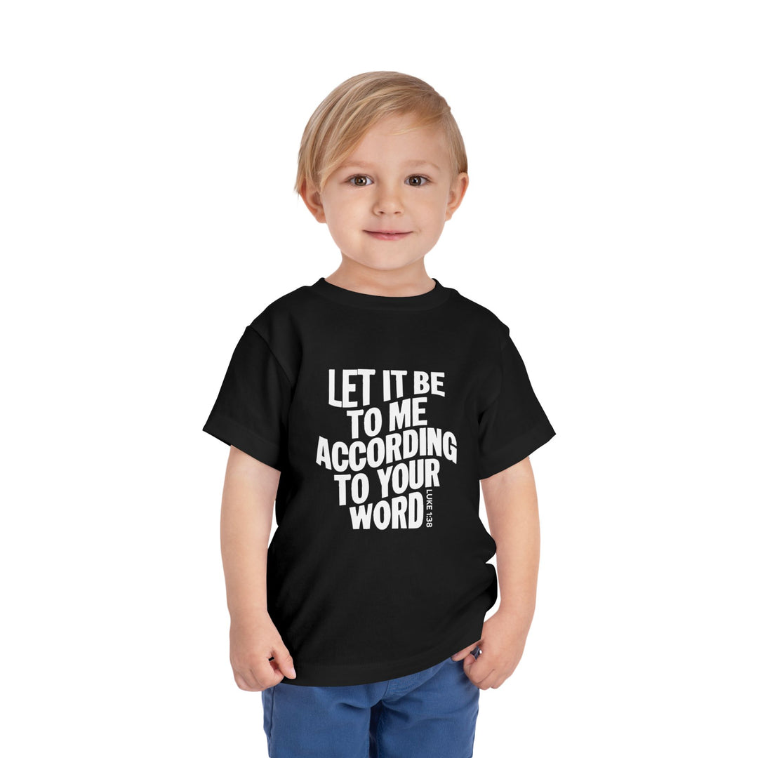 According To Your Word Toddler Tee Kids clothes   