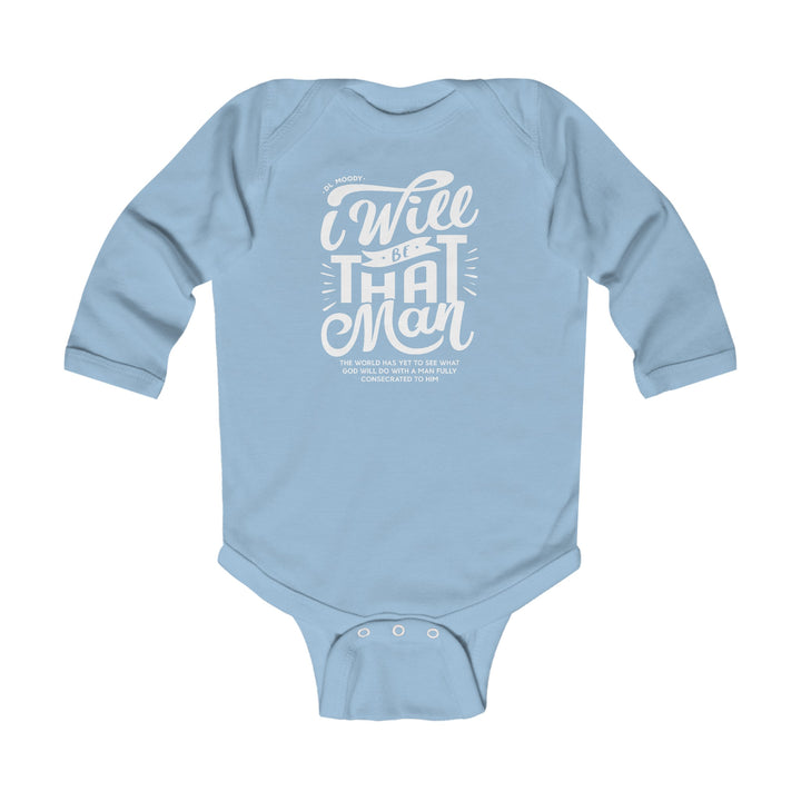 I WIll Be That Man Infant Long Sleeve Bodysuit Kids clothes Light Blue NB (0-3M) 