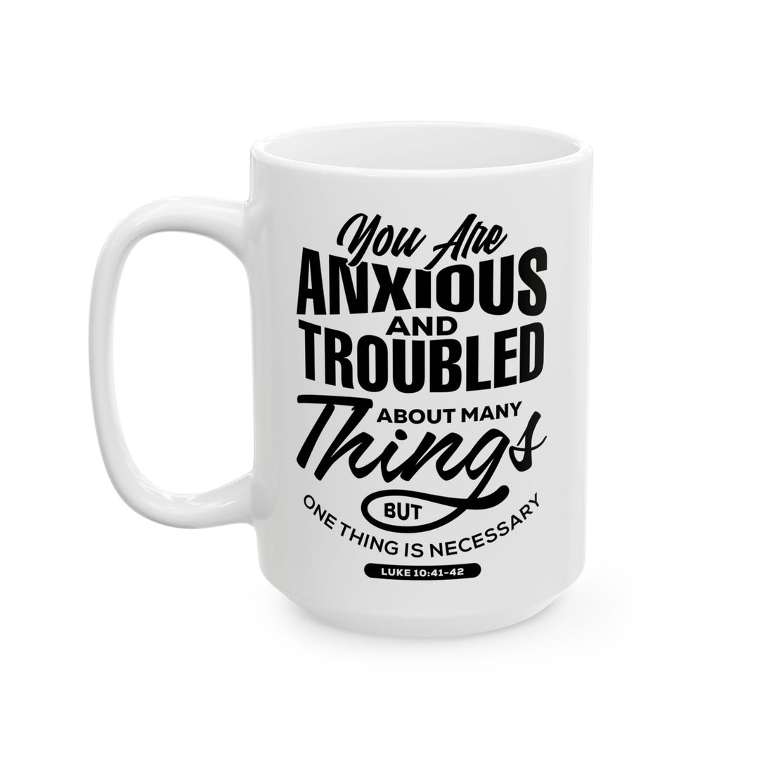 Christian Coffee Mug Anxious And Troubled Ceramic Mug   