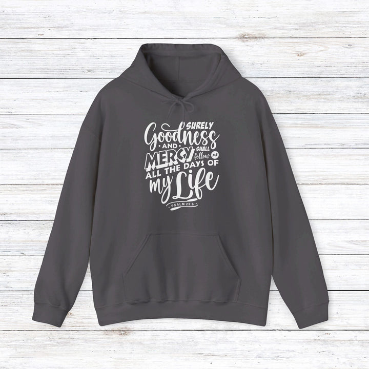 Goodness and Mercy Hoodie Hoodie Charcoal S 