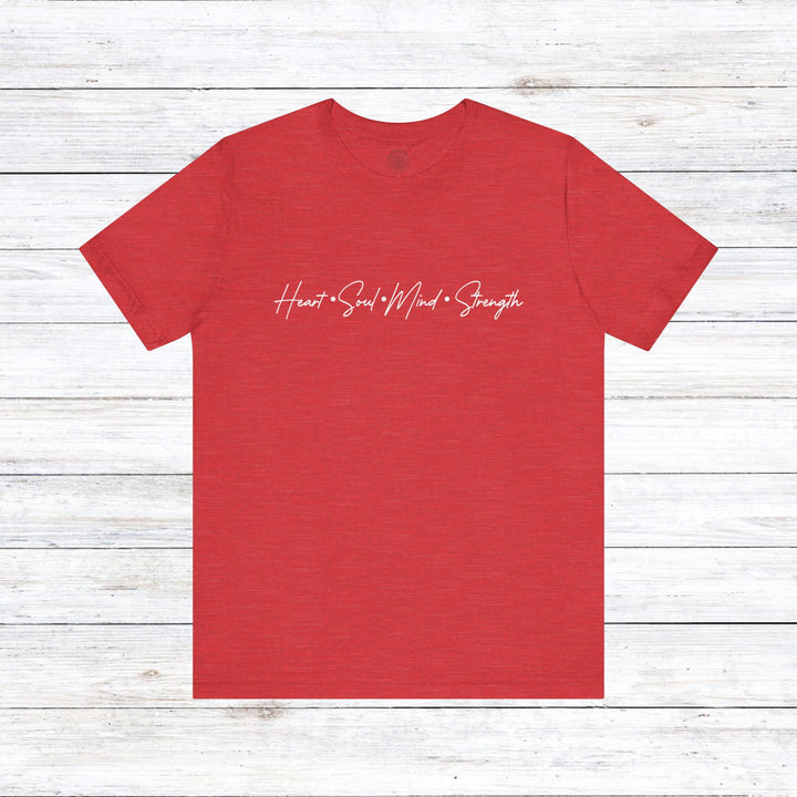 Heart Soul Mind Strength Script Unisex T-Shirt T-Shirt Heather Red S 